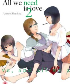 All we need is love T.2