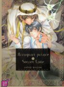 Arrogant Prince & Secret Love T.1