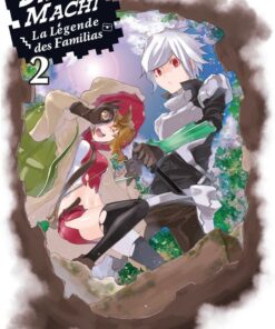 DanMachi - La Légende des Familias T.2