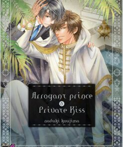 Arrogant Prince & Private Kiss