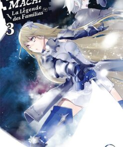 DanMachi - La Légende des Familias T.3