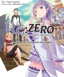 Re:Zero - Premier arc : Une journée à la capitale T.1