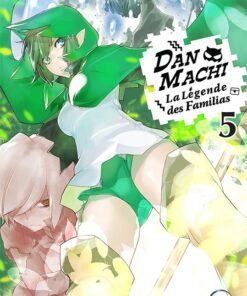 DanMachi - La Légende des Familias T.5 (Roman)