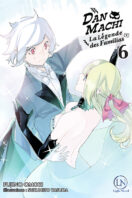 DanMachi - La Légende des Familias T.6 (Roman)