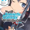 My Teen Romantic Comedy is wrong as I expected T.1 (manga)