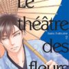 Le Théâtre des fleurs T.2