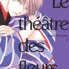 Le Théâtre des fleurs T.3