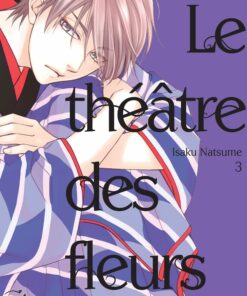 Le Théâtre des fleurs T.3