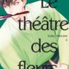 Le Théâtre des fleurs T.4