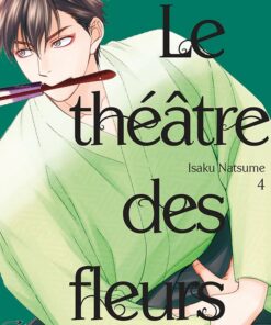 Le Théâtre des fleurs T.4