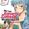 My Teen Romantic Comedy is wrong as I expected T.6 (manga)