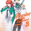 The Irregular at Magic High School - Enrôlement T.3 (manga)