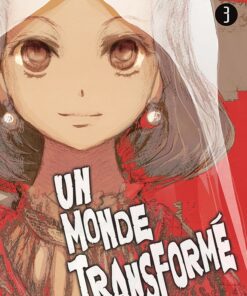 Un monde transformé T.3
