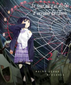 Le jour ou j'ai décidé d'envahir la Terre T.2