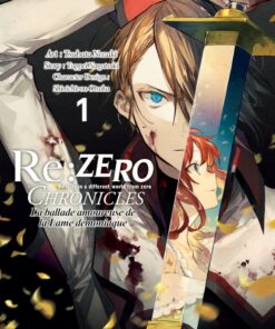 Re:Zero Chronicles : La ballade amoureuse de la Lame démoniaque T.1