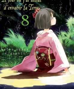 Le jour où j’ai décidé d’envahir la terre T.8