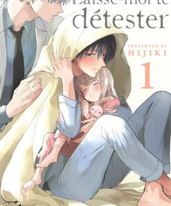 Laisse-moi te détester T.1