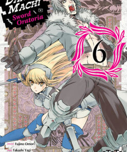 DanMachi – Sword Oratoria T.6