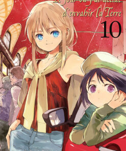 Le jour où j'ai décidé d'envahir la Terre T.10