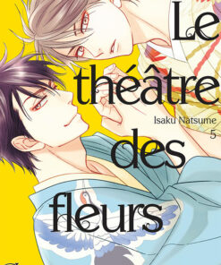 Le Théâtre des fleurs T.5