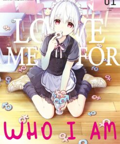 Love me for who I am T.1