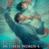 In These Words T.4 - édition collector