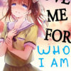 Love me for who I am T.2