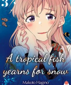 A Tropical fish yearns for snow T.3