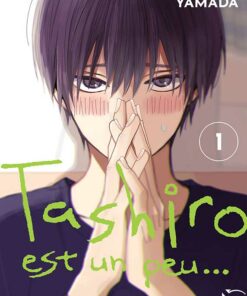 Tashiro est un peu… T.1