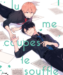 Tu me coupes le souffle T.1