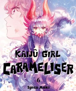 Kaijû Girl Carameliser T.6