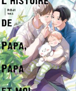 L'histoire de Papa, Papa et moi T.1