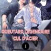 Queutard légendaire VS Cul d’acier T.1