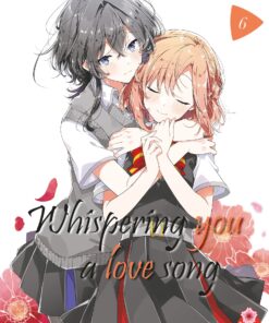 Whispering You a Love Song T.6
