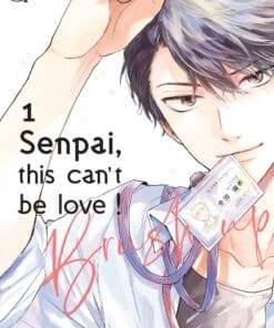 Senpai, this can't be love ! Brush up T.1